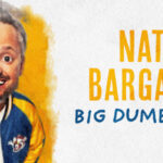Nate Bargatze: Big Dumb Eyes Tour